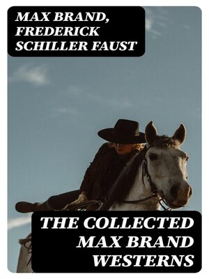 cover image of The Collected Max Brand Westerns